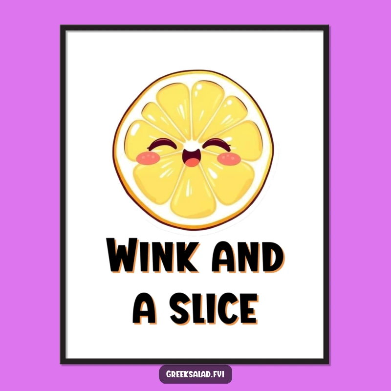 Funny Winking Lemon Poster - Giggling Citrus Art, Playful Slice Illustration, Ideal Funny Gift Decor!
