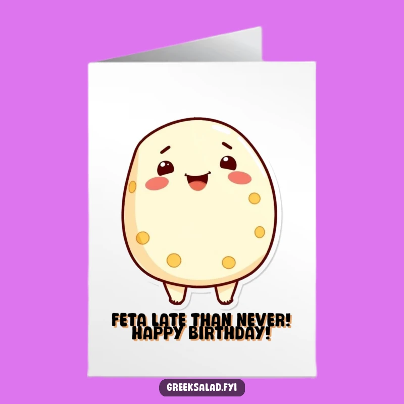 Free Printable Birthday Card: Proud Feta Cheese - Funny Downloadable Gift